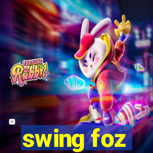 swing foz